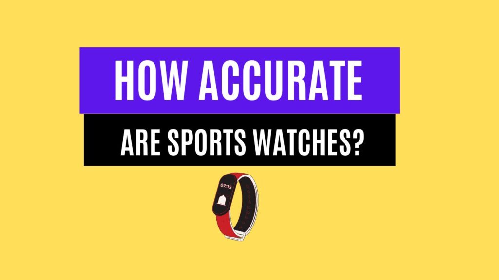 How Accurate Are Sports Watches? Understanding Data Accuracy